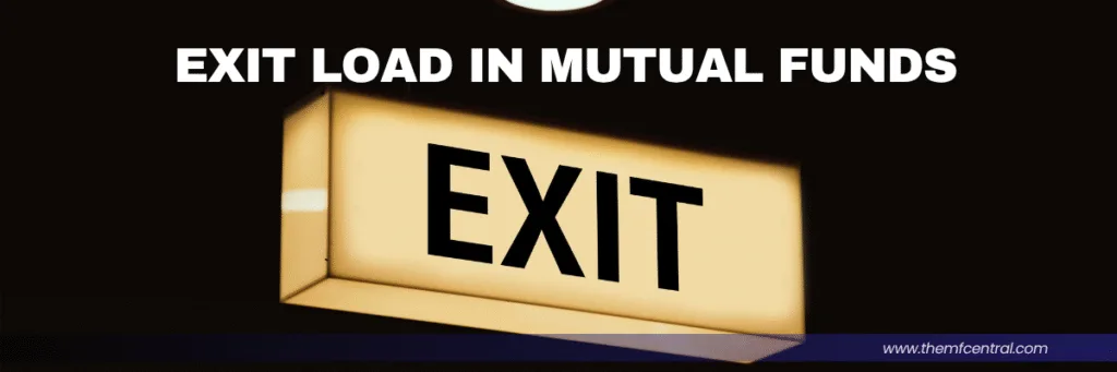 The Complete Guide to Exit Load in Mutual Funds