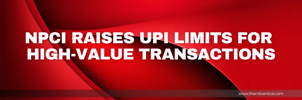 NPCI Raises UPI Limits